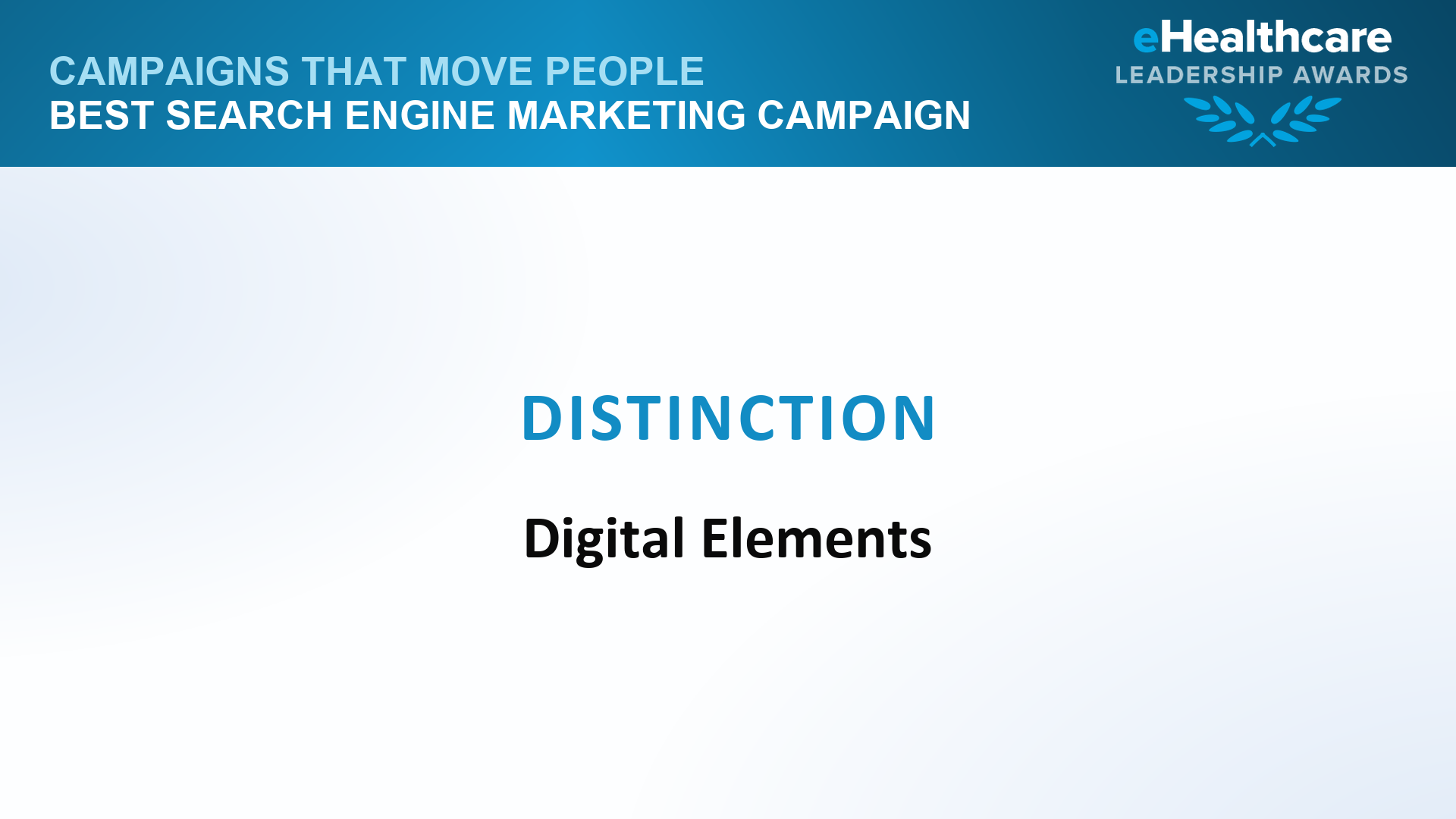 2026 eHealthcare Leadership Awards: Distinction, Best Search Engine Marketing Campaign (Agency or Corporate Vendor Site), Digital Elements